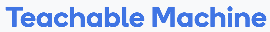 Teachable Machine